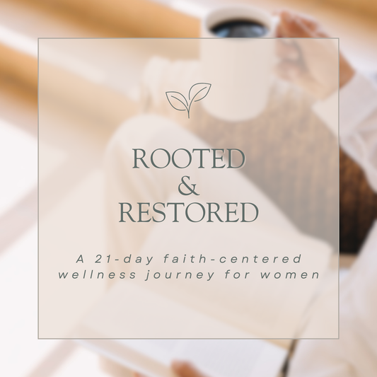 Rooted & Restored
